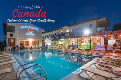 7 Amazing Hotels in Canada that would Take Your Breath Away